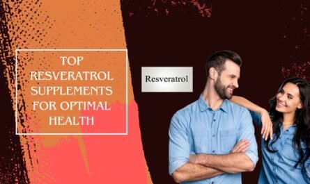 Top Resveratrol Supplements for Optimal Health