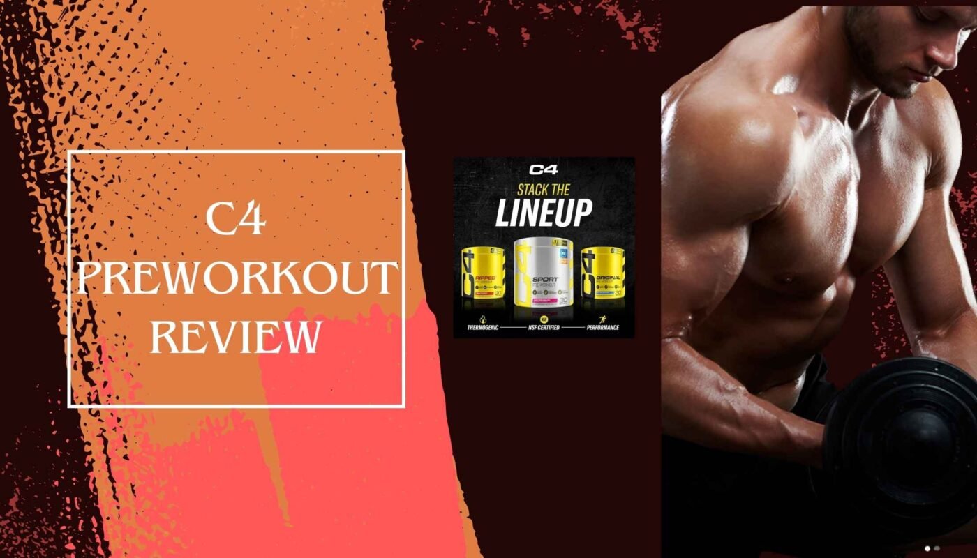 C4 Preworkout Review