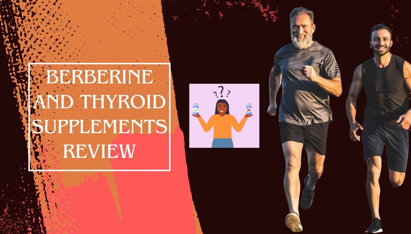 Berberine and Thyroid Supplements review