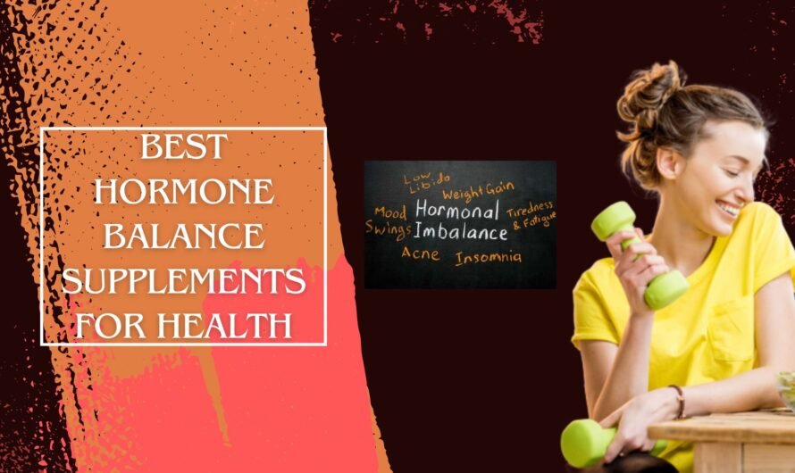 Best Hormone Balance Supplements for Health