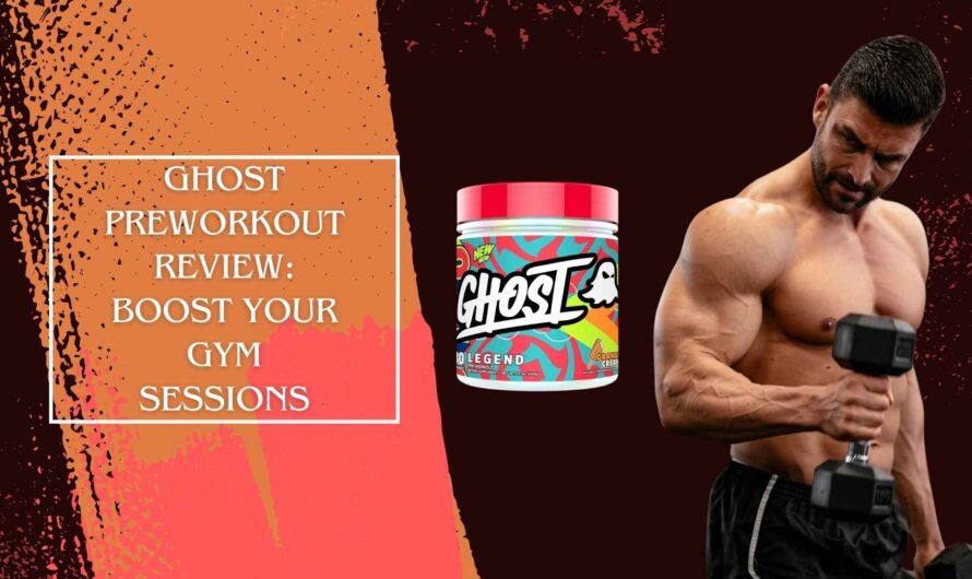 Ghost Preworkout Review: Boost Your Gym Sessions