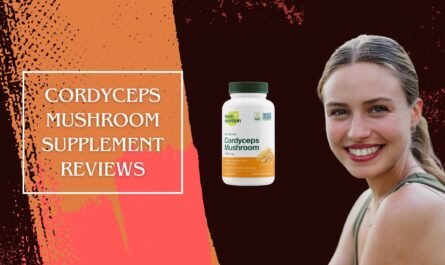 Cordyceps Mushroom Supplement Reviews