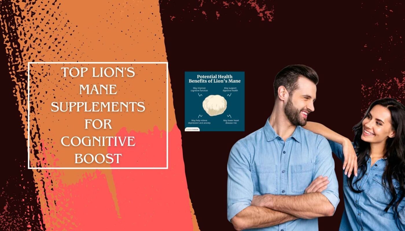 Top Lion's Mane Supplements for Cognitive Boost