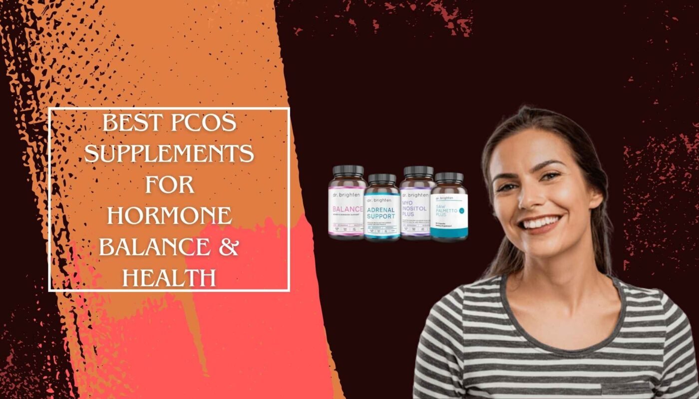 Best PCOS Supplements for Hormone Balance & Health