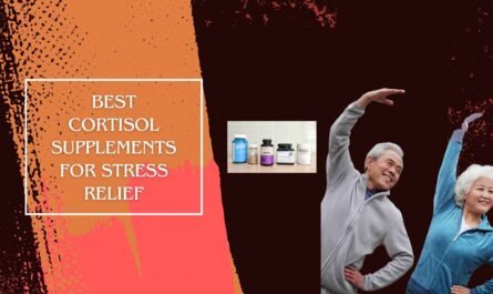 Best Cortisol Supplements for Stress Relief