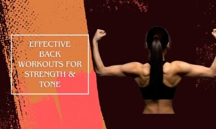 Effective Back Workouts for Strength & Tone