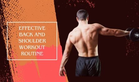 Effective Back and Shoulder Workout Routine