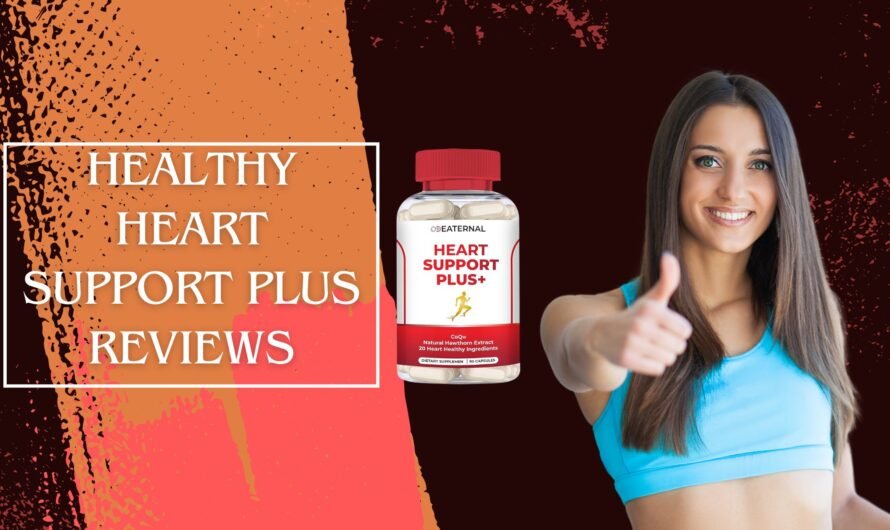 Healthy Heart Support Plus Reviews & Insights