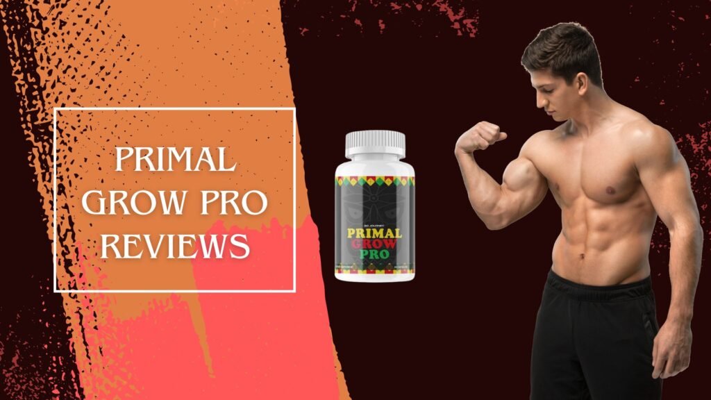 Primal Grow Pro Reviews: Real User Insights