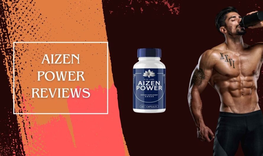 Aizen Power Reviews – Honest Men’s Supplement Insight