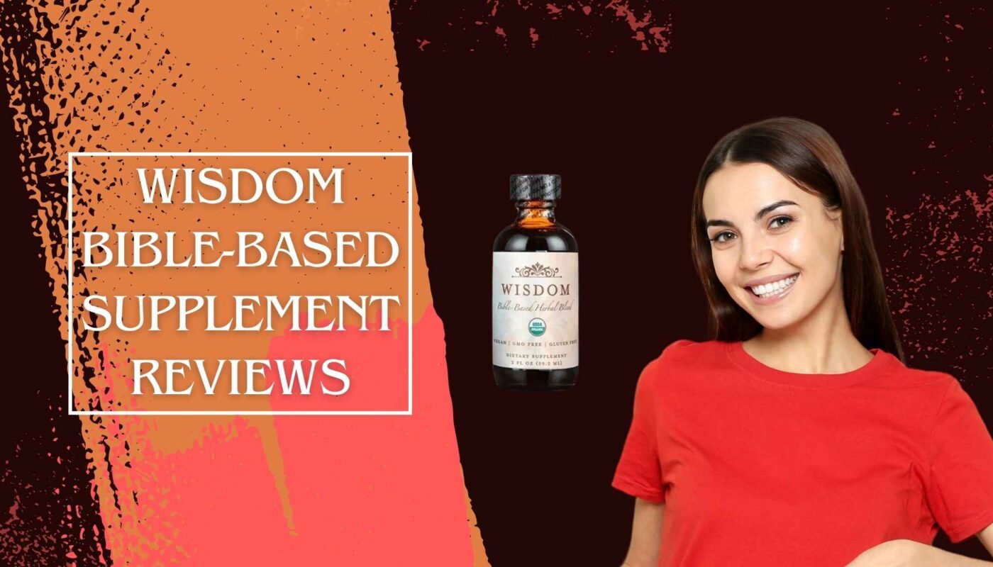 Wisdom Bible-Based Supplement reviews