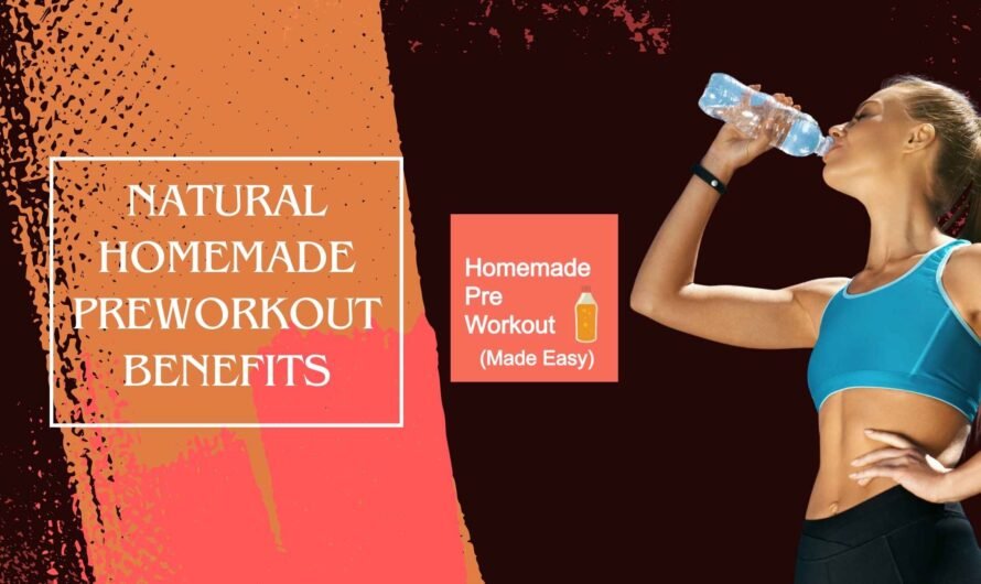 Natural Homemade Preworkout: Boost Your Workout