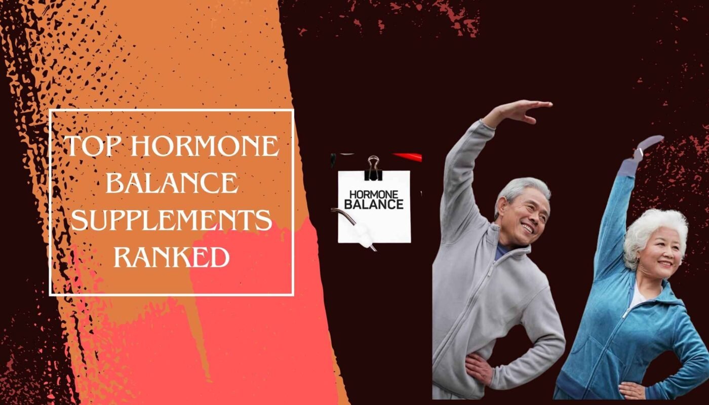 Top Hormone Balance Supplements Ranked