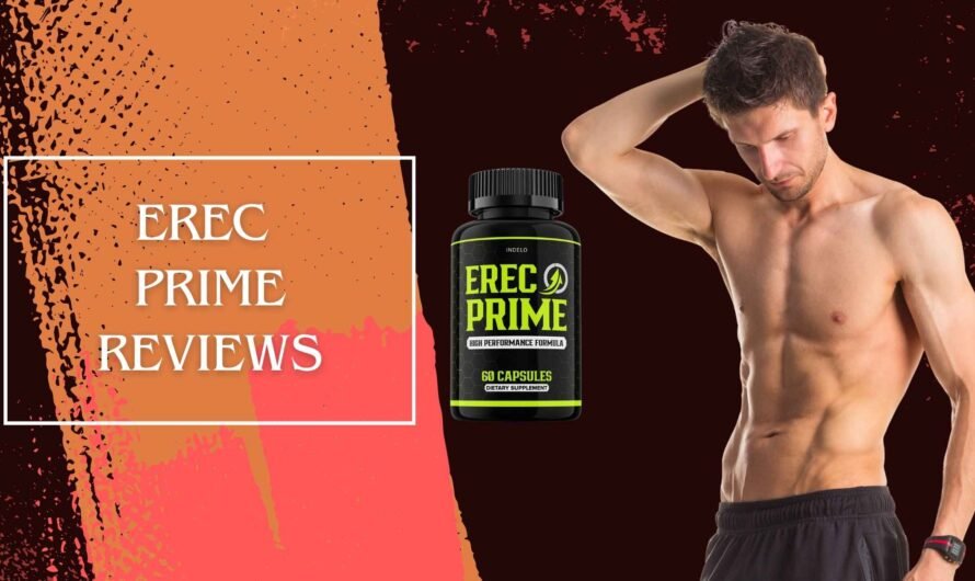 ErecPrime Reviews – Unbiased Men’s Supplement Feedback