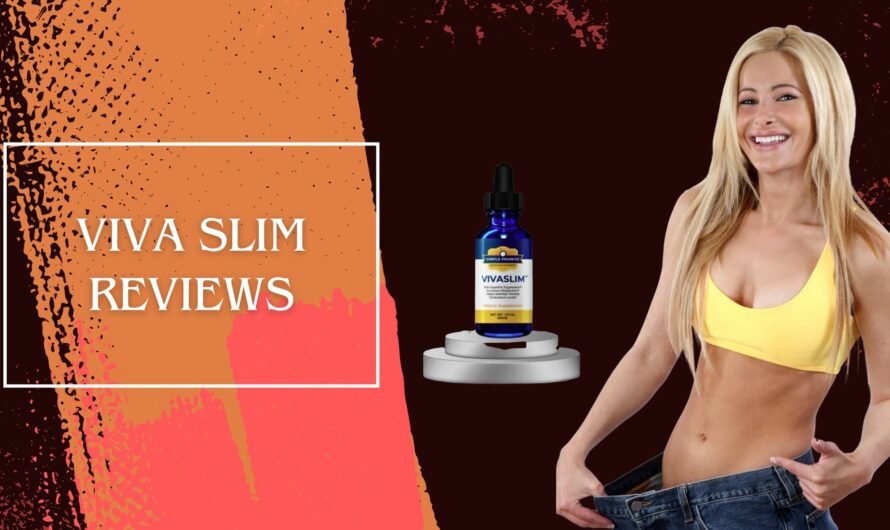 Viva Slim Reviews – Unbiased Look at Weight Loss Drops